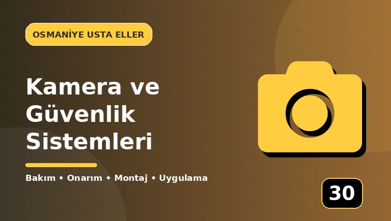 Kamera ve Güvenlik Sistemleri
