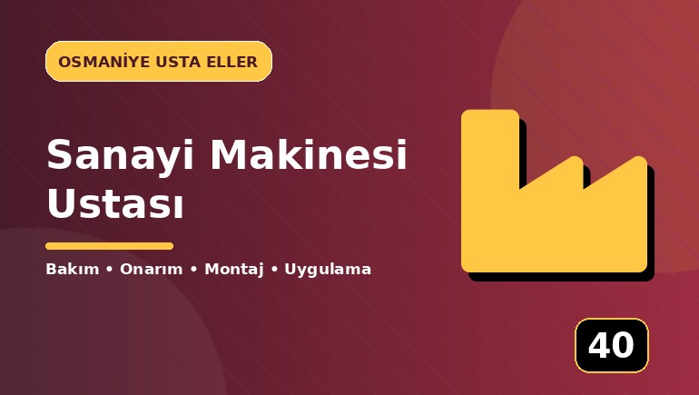 Sanayi Makinesi Ustası