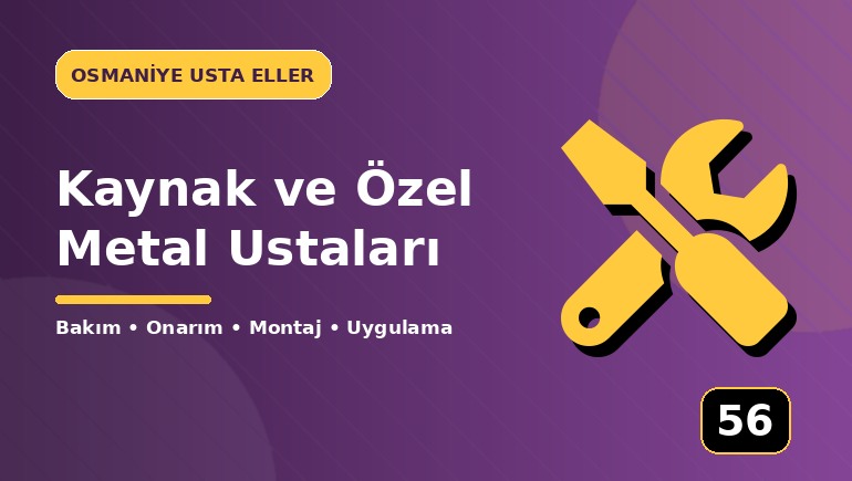 Kaynak ve Özel Metal Ustaları