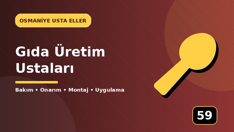 Gıda Üretim Ustaları